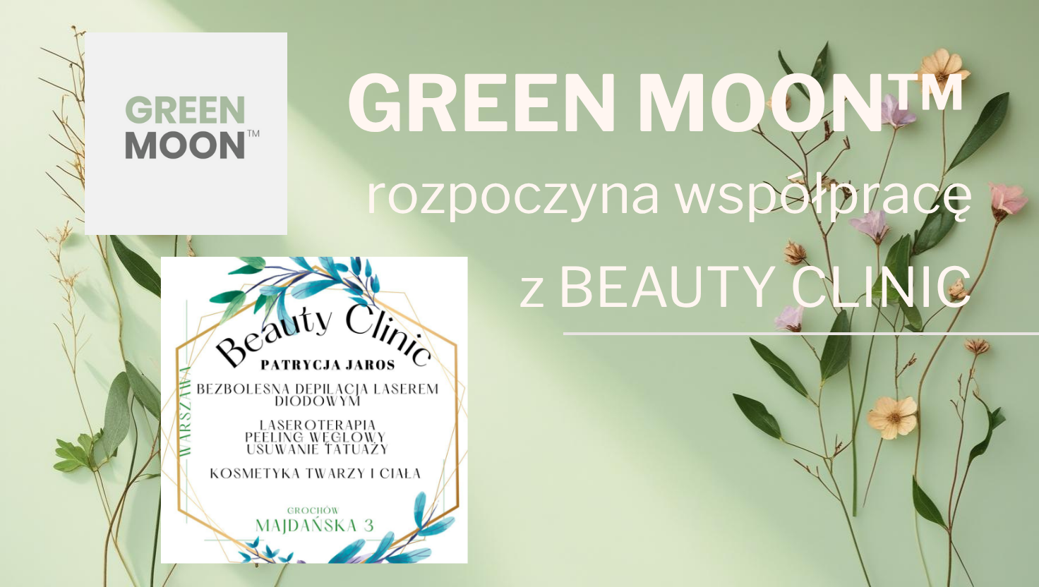 🌱 GREEN MOON™ rozpoczyna pierwszą współpracę – Beauty Clinic Majdańska 3 Warszawa